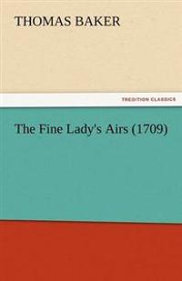 The Fine Lady's Airs (1709)