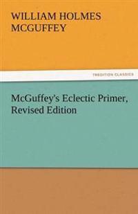 McGuffey's Eclectic Primer, Revised Edition