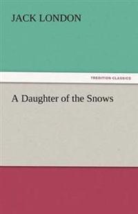 Bokomslag for "A Daughter of the Snows"