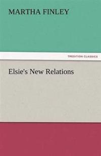 Elsie's New Relations