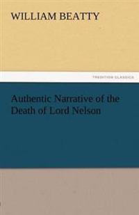 Authentic Narrative of the Death of Lord Nelson