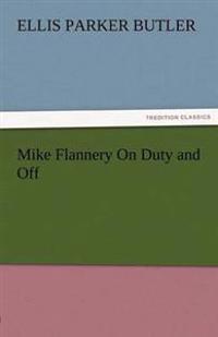 Bokomslag for "Mike Flannery on Duty and Off"