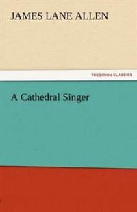 A Cathedral Singer