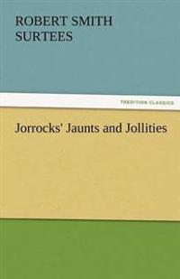 Bokomslag för "Jorrocks' Jaunts and Jollities"