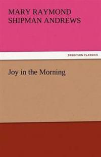 Joy in the Morning