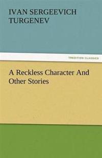 A Reckless Character and Other Stories