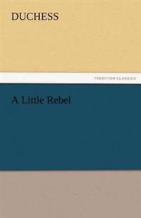 Kirjan kansi "A Little Rebel"