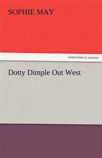 Bokomslag för "Dotty Dimple Out West"