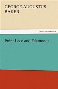 Point Lace and Diamonds