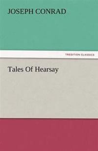 Tales of Hearsay