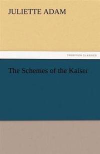 Bokomslag för "The Schemes of the Kaiser"