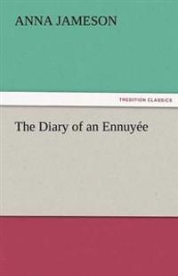 The Diary of an Ennuyee