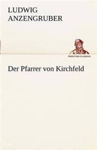 Der Pfarrer Von Kirchfeld