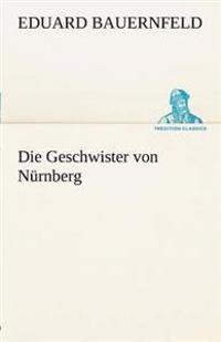 Die Geschwister Von Nurnberg