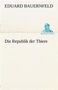 Die Republik Der Thiere