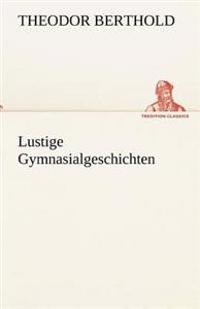 Lustige Gymnasialgeschichten