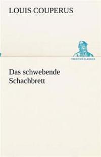 Das schwebende Schachbrett