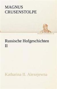 Russische Hofgeschichten II
