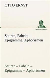 Satiren, Fabeln, Epigramme, Aphorismen