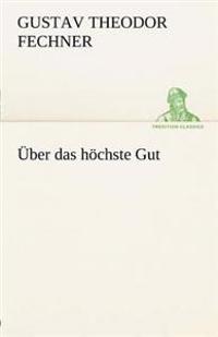 Uber Das Hochste Gut