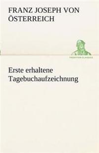 Erste Erhaltene Tagebuchaufzeichnung