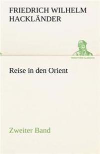 Reise in Den Orient - Zweiter Band