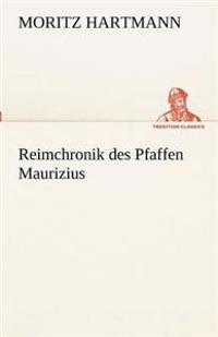 Reimchronik Des Pfaffen Maurizius