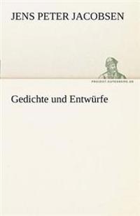 Gedichte Und Entwurfe