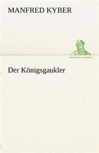 Der Konigsgaukler
