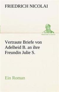 Kirjan kansi "Vertraute Briefe Von Adelheid B. an Ihre Freundin Julie S."