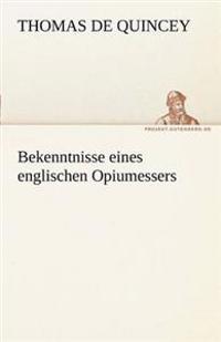 Bekenntnisse Eines Englischen Opiumessers