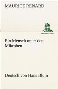 Ein Mensch Unter Den Mikroben