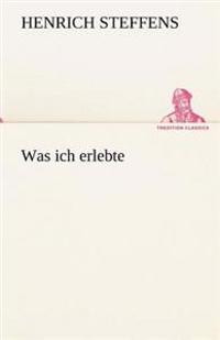 Was Ich Erlebte