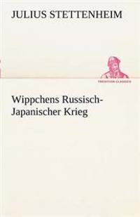 Wippchens Russisch-Japanischer Krieg