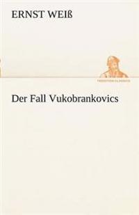 Der Fall Vukobrankovics