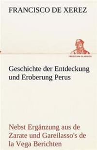 Geschichte Der Entdeckung Und Eroberung Perus
