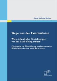 Wege aus der Existenzkrise: Wenn offentliche Einrichtungen vor der Schlieung stehen