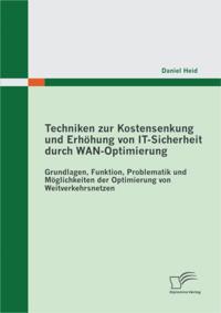 Techniken zur Kostensenkung und Erhohung von IT-Sicherheit durch WAN-Optimierung