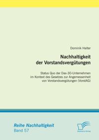 Nachhaltigkeit der Vorstandsvergutungen: Status Quo der Dax-30-Unternehmen im Kontext des Gesetzes zur Angemessenheit von Vorstandsvergutungen (VorstAG)