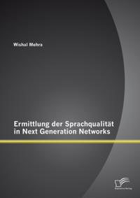Ermittlung der Sprachqualitat in Next Generation Networks