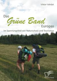 Das Grune Band Europas: Im Spannungsfeld von Naturschutz und Tourismus