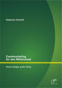 Eventmarketing fur den Mittelstand: kleines Budget, groer Erfolg