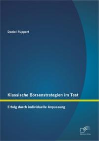 Klassische Borsenstrategien im Test: Erfolg durch individuelle Anpassung
