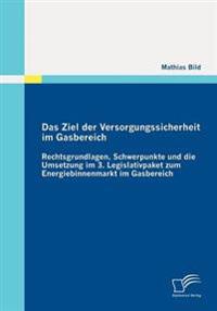 Das Ziel der Versorgungssicherheit im Gasbereich