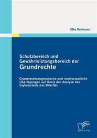 Schutzbereich und Gewährleistungsbereich der Grundrechte