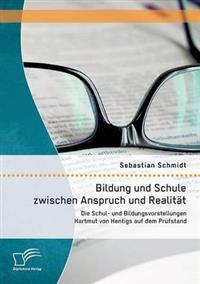 Bildung und Schule zwischen Anspruch und Realität