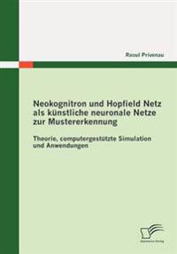 Neokognitron und Hopfield Netz als künstliche neuronale Netze zur Mustererkennung