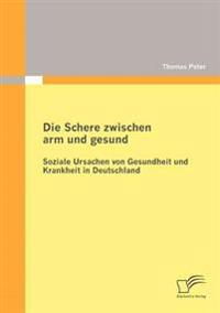 Die Schere zwischen arm und gesund