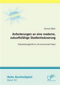 Anforderungen an eine moderne, zukunftsfähige Stadtentwässerung