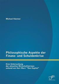 Philosophische Aspekte der Finanz- und Schuldenkrise